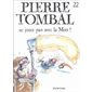 Pierre Tombal – tome 22 - Ne jouez pas avec la mort !