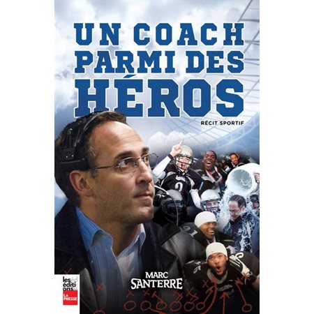 Un coach parmi des héros