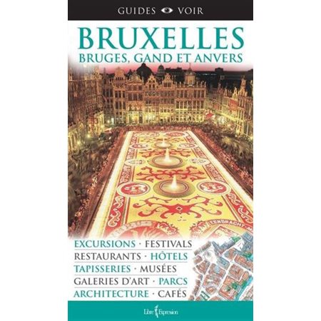 Bruxelles, Bruges, Gand, Anvers
