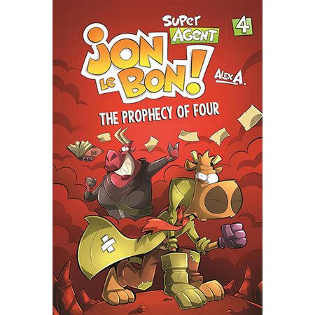 The prophecy of four, Tome 4, Super Agent Jon le Bon