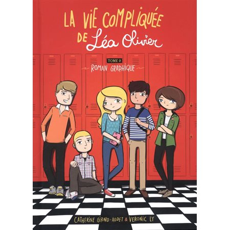 La vie compliquée de Léa Olivier tome 0 : le roman graphique
