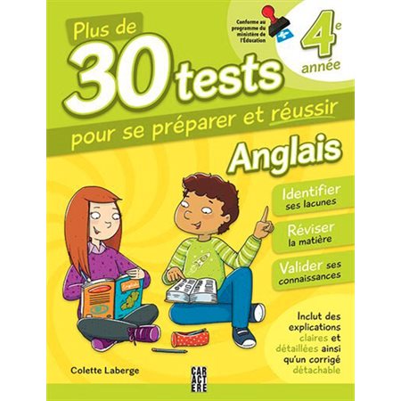 Anglais 4e année  /  Plus de 30 tests pour se préparer et réussir! ( 3e ed)