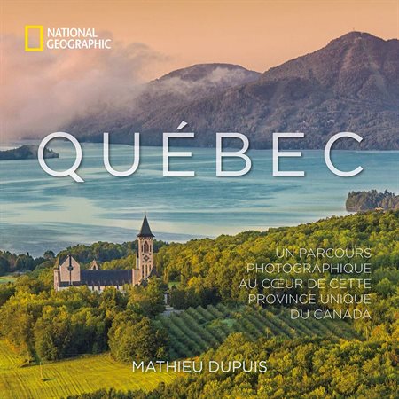 Québec  (ed. francaise): national geographic