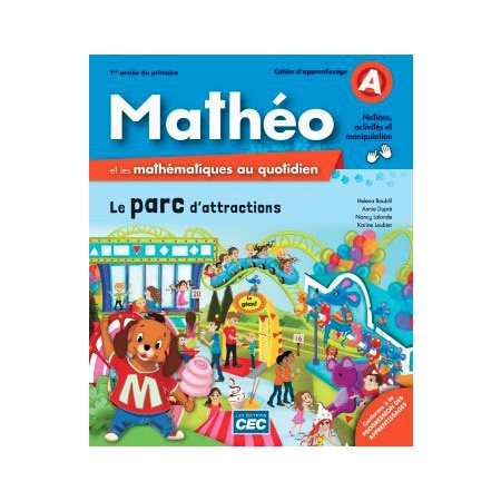 Mathéo et les mathématiques au quotidien 1re année - Cahier d'apprentissage (Incluant Carnet des sav