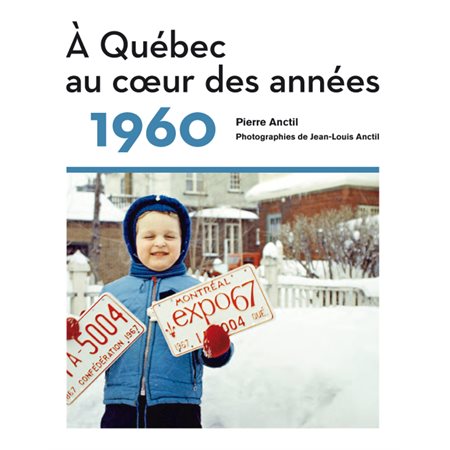 À Québec au cœur des années 1960