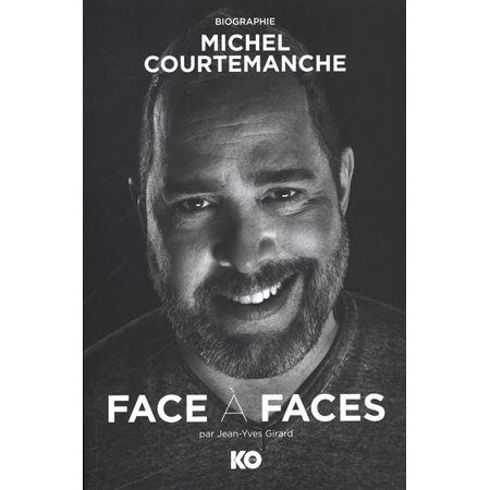 Face à faces, Biographie de Michel Courtemanche