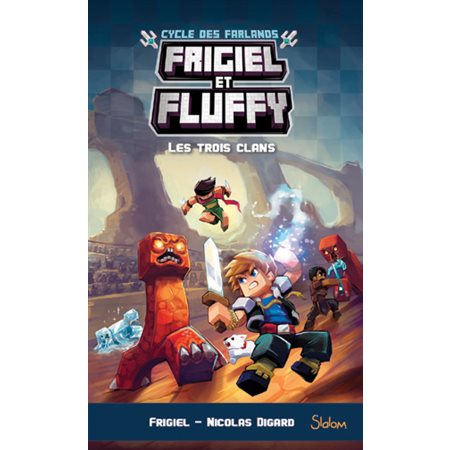 Les trois clans, tome 1, Frigiel et Fluffy : le cycle des Farlands