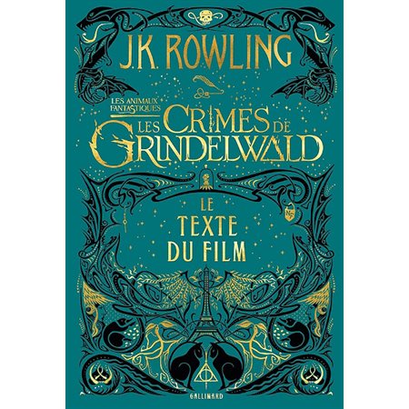 Les crimes de Grindelwald, Tome 2, Les animaux fantastiques:  le texte du film