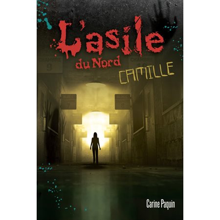 Camille, tome 1,  L'asile du Nord