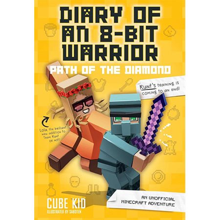 Diary of an 8-Bit Warrior (Book 4): Path of the Diamond
