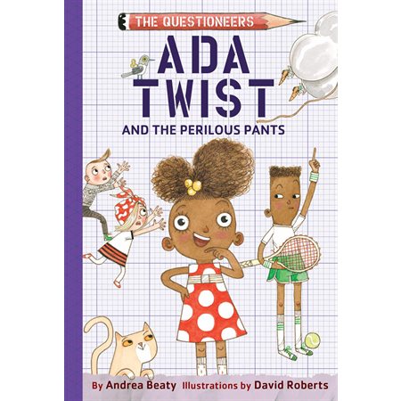 Ada Twist and the Perilous Pants, book 2, The Questioneers
