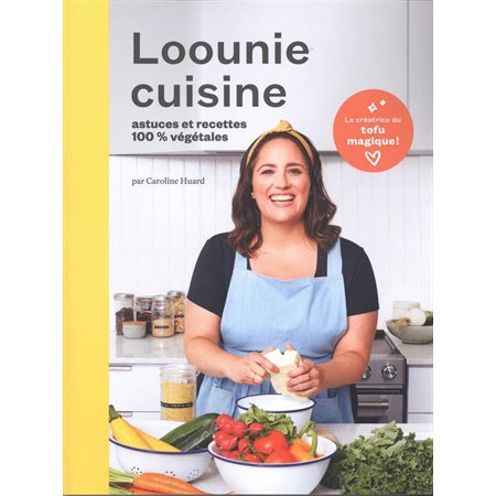 Loounie cuisine - recettes et astuces 100% végétales