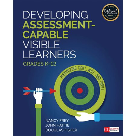 Developing Assessment-Capable Visible Learners, Grades K-12:
