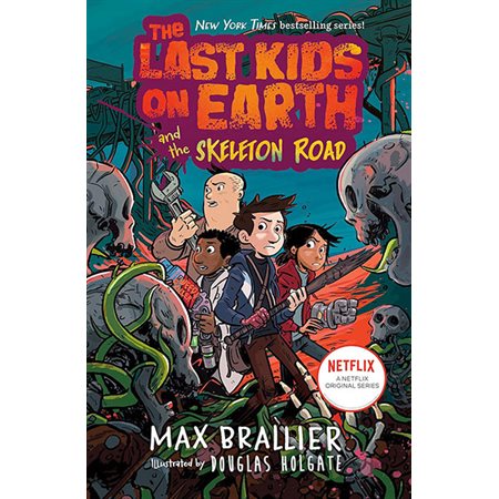 The Last Kids on Earth and the Skeleton Road, book 6, The Last Kids on Earth