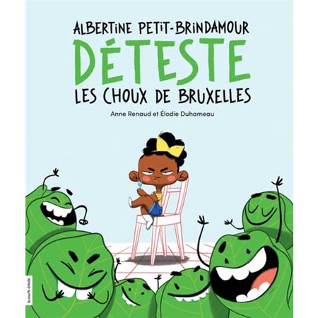 Albertine Petit-Brindamour déteste les choux de Bruxelles