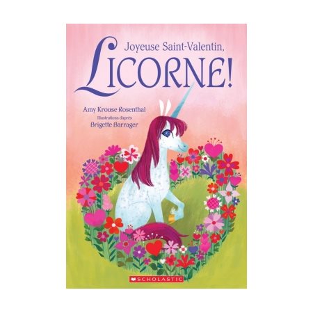 Joyeuse Saint-Valentin, Licorne!