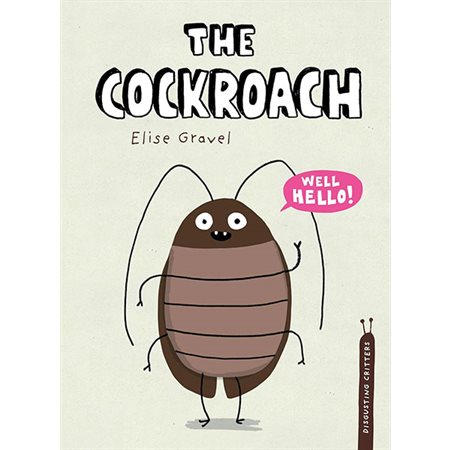 The Cockroach: Disgusting Critters