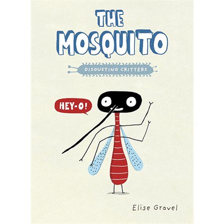 The Mosquito: Disgusting Critters