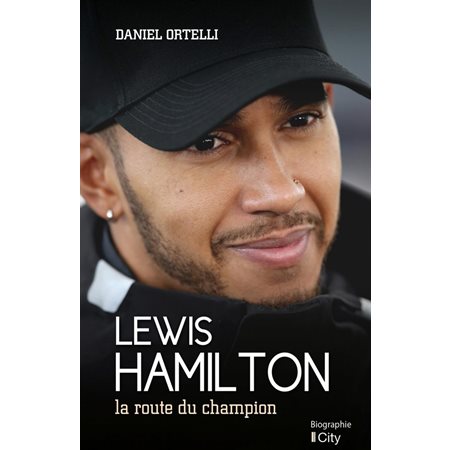 Lewis Hamilton: la route du champion
