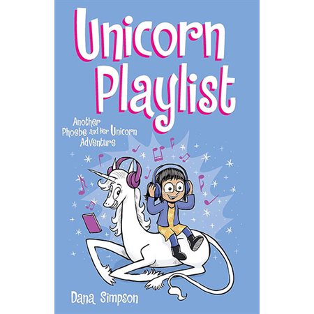 Unicorn Playlist:  Another Phoebe and Her Unicorn Adventure