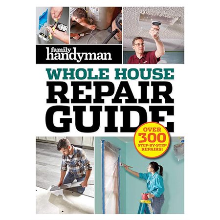 Family Handyman Whole House Repair Guide