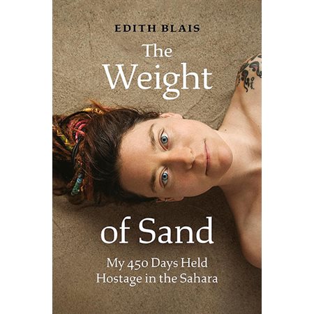 The Weight of Sand: My 450 Days Held Hostage in the Sahara