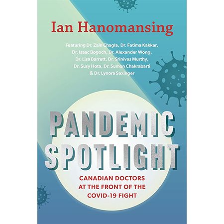Pandemic Spotlight: Canadian Doctors at the Front of the Covid-19 Fight