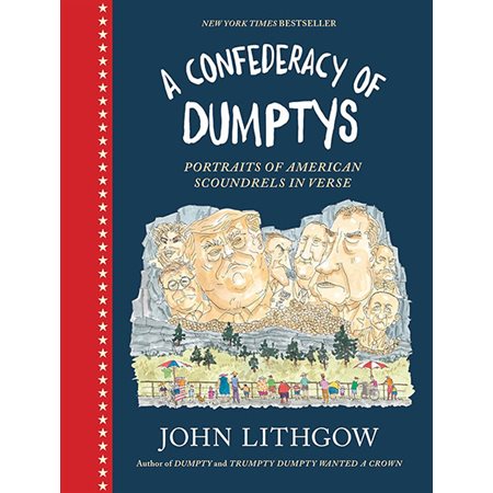 A Confederacy of Dumptys: Portraits of American Scoundrels in Verse