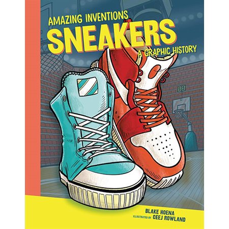 Sneakers: A Graphic History