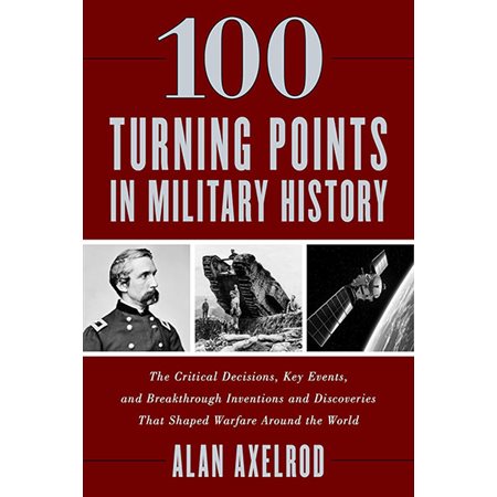 100 Turning Points in Military History: