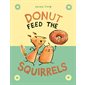 Donut Feed the Squirrels (Book 1)