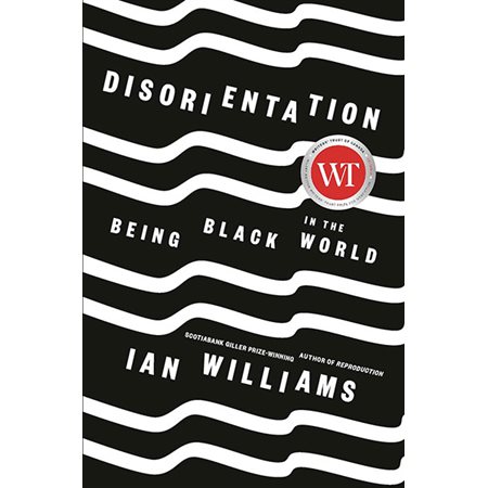 Disorientation: Being Black in the World