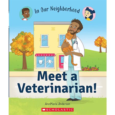 Meet a Veterinarian!: In Our Neighborhood