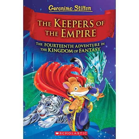 The Keepers of the Empire, book 14, Geronimo Stilton and the Kingdom of Fantasy