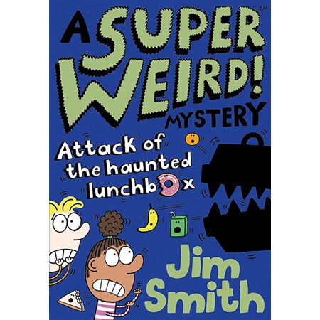 A Super Weird! Mystery: Attack of the Haunted Lunchbox