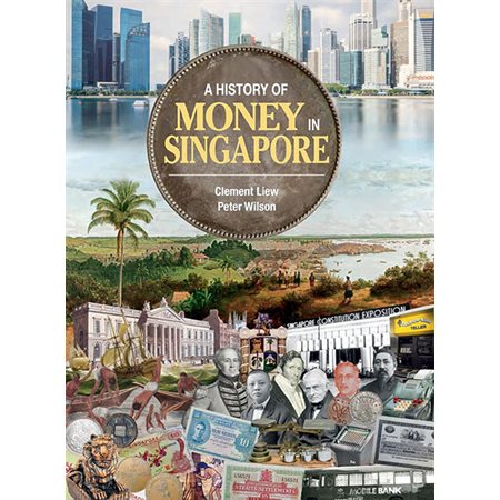 A History of Money in Singapore