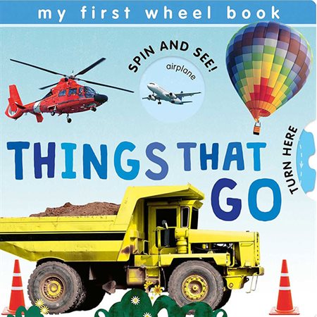 Things That Go: My First Wheel Books