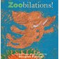 Zoobilations!: Animal Poems and Paintings