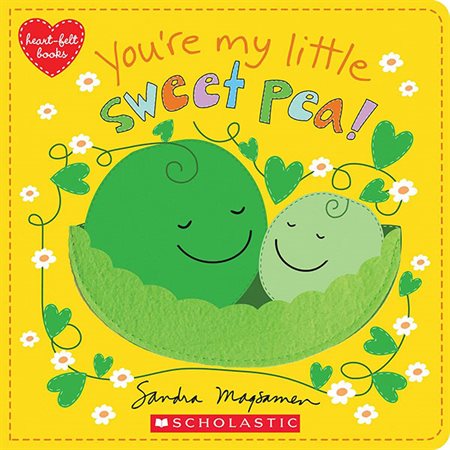 You're my little sweet pea!