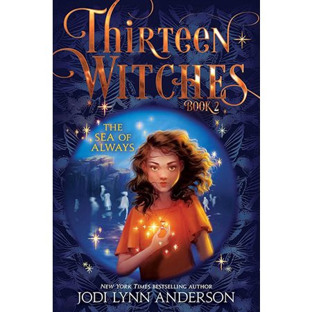The Sea of Always, tome 2, Thirteen Witches