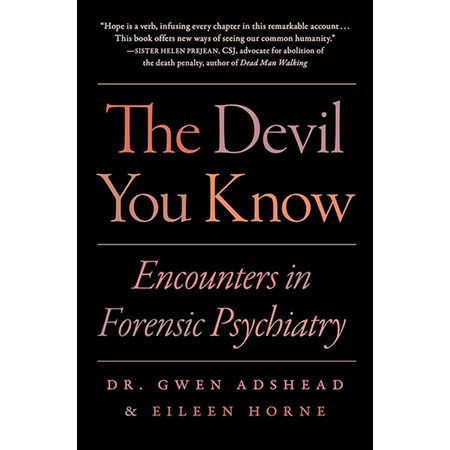 The Devil You Know: Encounters in Forensic Psychiatry