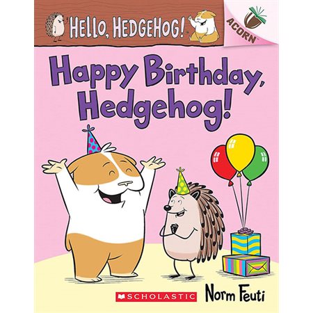 Happy Birthday, Hedgehog!,  Book 6, Hello, Hedgehog!