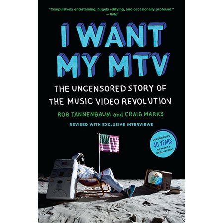 I Want My MTV: The Uncensored Story of the Music Video Revolution |
