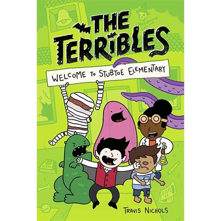 Welcome to Stubtoe Elementary, book 1, The Terrible