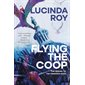 Flying the COOP, book 2 , Dreambird Chronicles