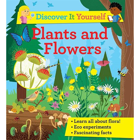 Plants and Flowers: Discover It Yourself
