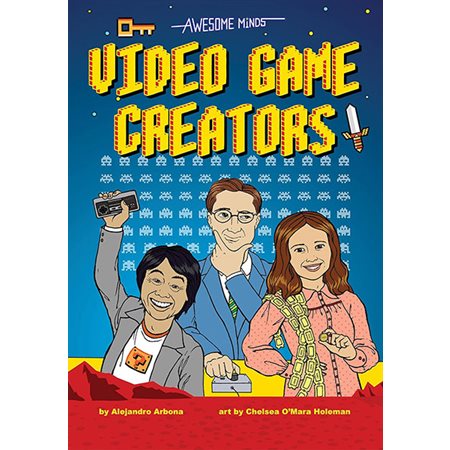 Video Game Creators: Awesome Minds