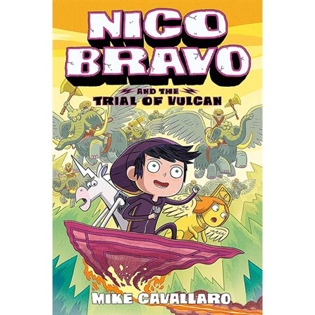 Nico Bravo and the Trial of Vulcan, book 3,  Nico Bravo