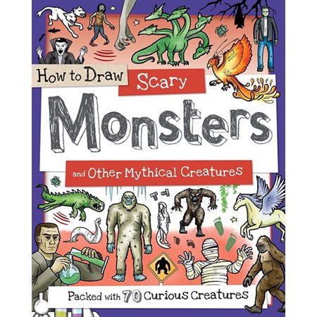 How to Draw Scary Monsters and Other Mythical Creatures