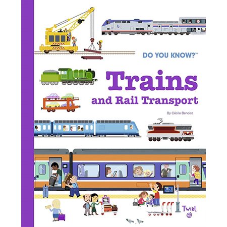 Trains and Rail Transport, book 8, Do You Know?